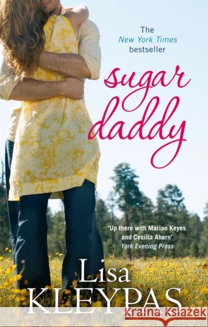 Sugar Daddy: Number 1 in series Lisa Kleypas 9780749942199