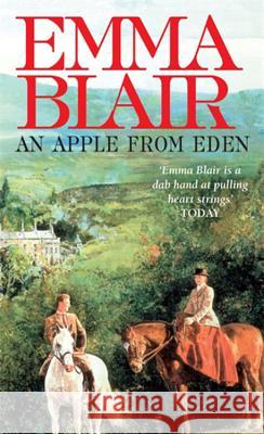 An Apple From Eden Emma Blair 9780749942526 PIATKUS BOOKS