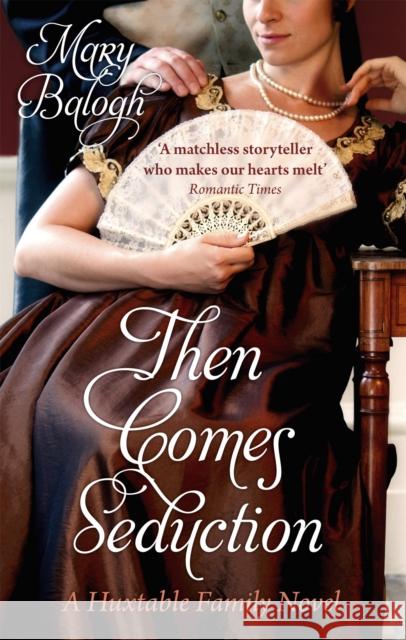 Then Comes Seduction: Number 2 in series Mary Balogh 9780749942861 0