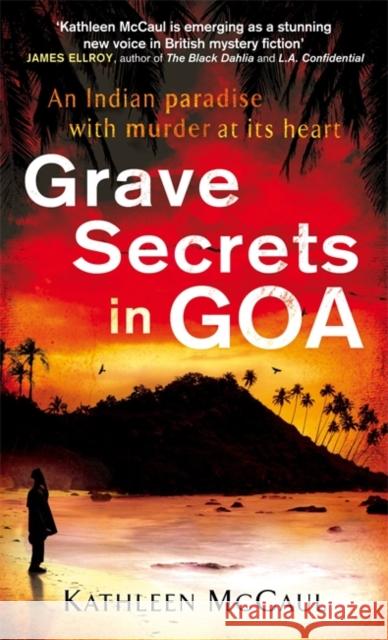 Grave Secrets in Goa Kathleen McCaul 9780749953683