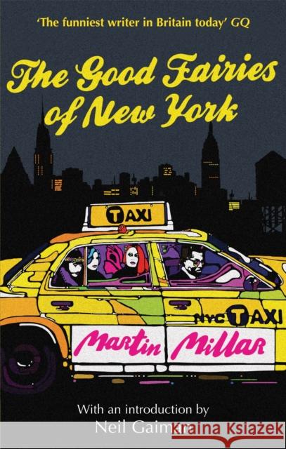 The Good Fairies Of New York: With an introduction by Neil Gaiman Martin Millar 9780749954208