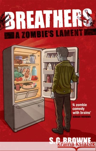 Breathers : A Zombie's Lament Browne, S. G. 9780749954673 