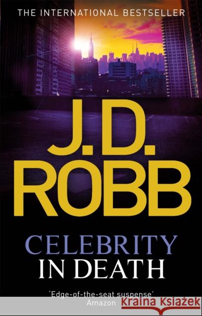 Celebrity In Death J D Robb 9780749955021 Little, Brown Book Group