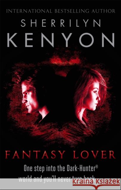 Fantasy Lover Sherrilyn Kenyon 9780749955069 Little, Brown Book Group