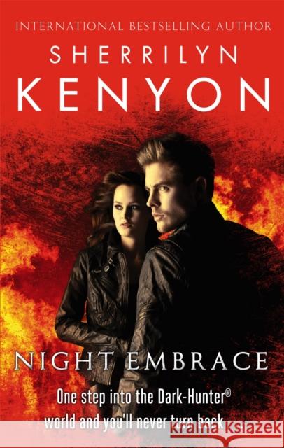 Night Embrace Sherrilyn Kenyon 9780749955380 Little, Brown Book Group