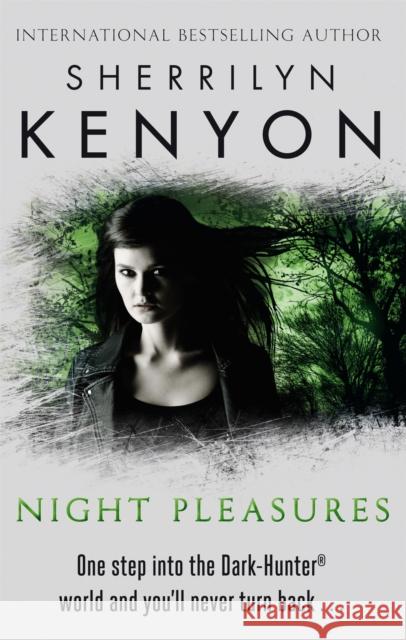 Night Pleasures Sherrilyn Kenyon 9780749955434 Little, Brown Book Group