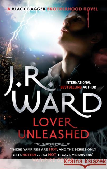 Lover Unleashed: Number 9 in series Ward, J. R. 9780749955656 Little, Brown Book Group