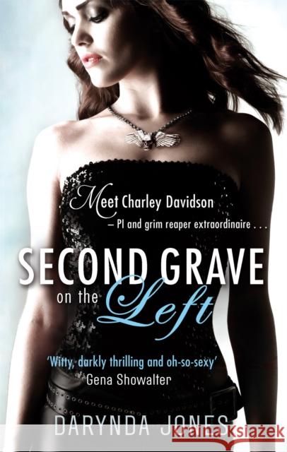 Second Grave On The Left: Number 2 in series Darynda Jones 9780749956097 Little, Brown Book Group