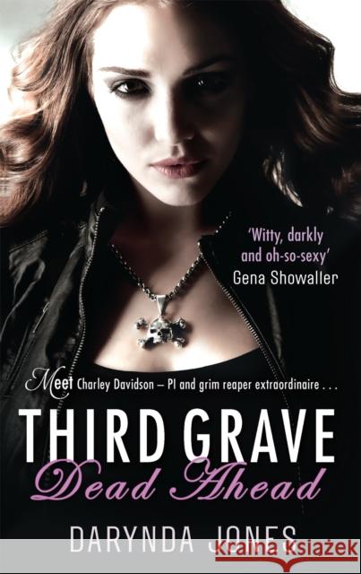 Third Grave Dead Ahead: Number 3 in series Darynda Jones 9780749956141