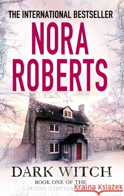 Dark Witch Nora Roberts 9780749958602 Little, Brown Book Group