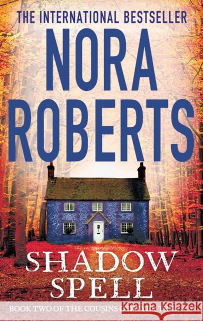 Shadow Spell Nora Roberts 9780749958619 Little, Brown Book Group