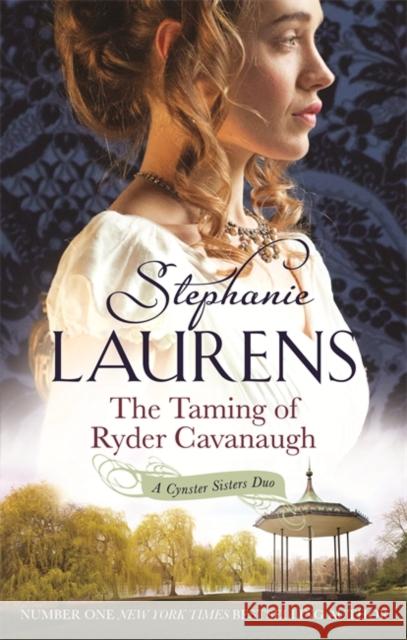 The Taming of Ryder Cavanaugh: Number 5 in series Stephanie Laurens 9780749958756 Little, Brown Book Group