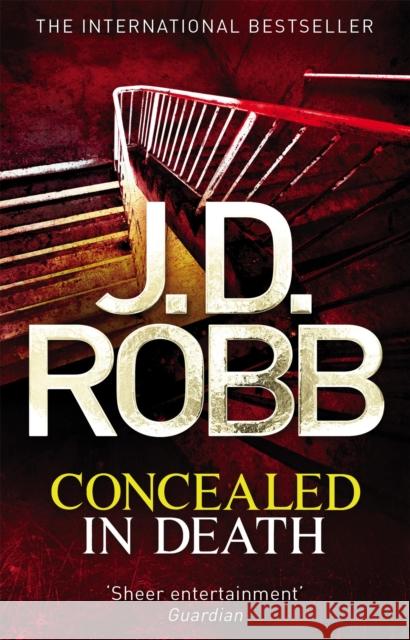 Concealed in Death: An Eve Dallas thriller (Book 38) J. D. Robb 9780749959395 Little, Brown Book Group