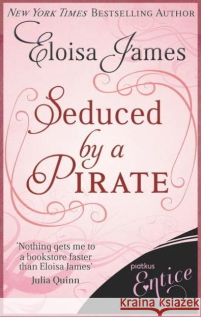 SEDUCED BY A PIRATE ELOISA JAMES 9780749959869