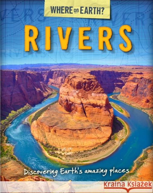 The Where on Earth? Book of: Rivers Brooks, Susie 9780750290609