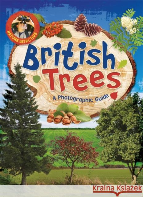 Nature Detective: British Trees Victoria Munson 9780750293259 Wayland