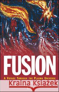 Fusion: A Voyage Through the Plasma Universe Wilhelmsson, Hans 9780750306393 Institute of Physics Publishing