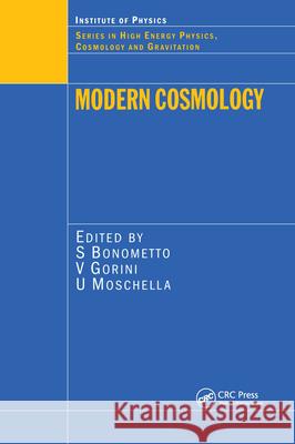 Modern Cosmology S Bonometto V. Gorini U. Moschella 9780750308106 Taylor & Francis