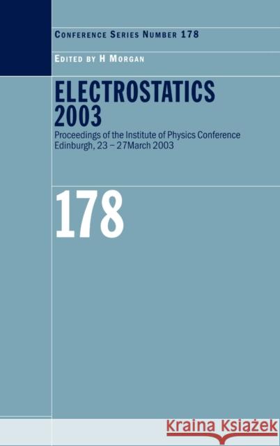 Electrostatics 2003 Morgan Morgan Morgan -                                 Hywel Morgan 9780750309493 Taylor & Francis