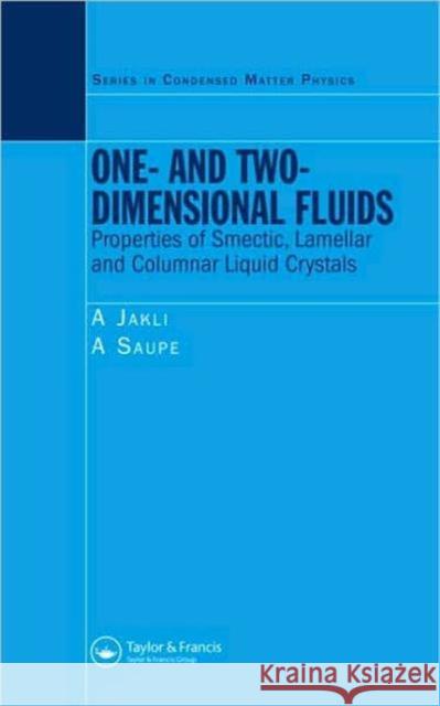 One- And Two-Dimensional Fluids: Properties of Smectic, Lamellar and Columnar Liquid Crystals Jakli, Antal 9780750309691 Taylor & Francis Group