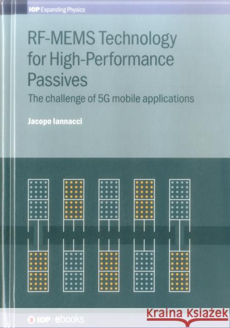 RF-Mems Technology for High-Performance Passives Iannacci, Jacopo 9780750315432 Iop Publishing Ltd