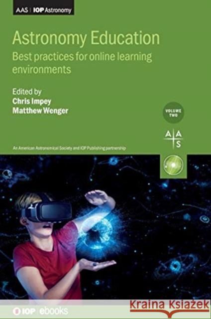 Astronomy Education, Volume 2: Best practices for online learning environments Impey, Chris 9780750317177