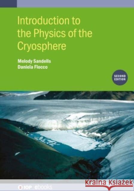 Introduction to the Physics of the Cryosphere Daniela (University of Reading, UK) Flocco 9780750336451