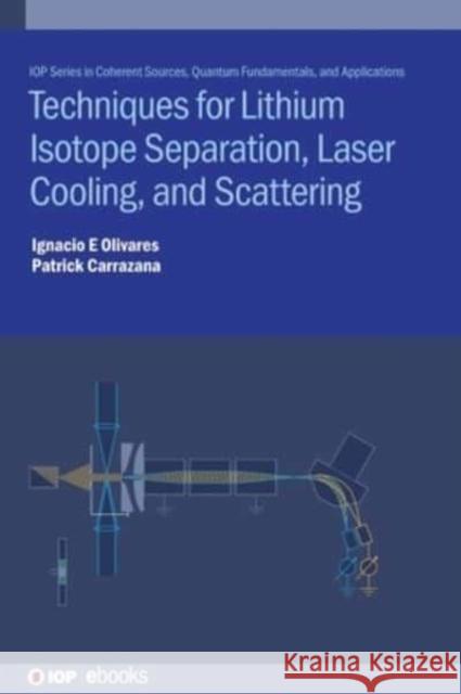 Techniques for Lithium Isotope Separation Bahamondes, Ignacio Enrique Olivares 9780750338370 IOP Publishing Ltd