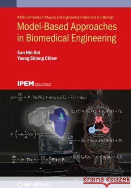 Model-Based Approaches in Biomedical Engineering Yeong Shiong (Senior Lecturer, Monash University (Malaysia)) Chiew 9780750340144 Institute of Physics Publishing