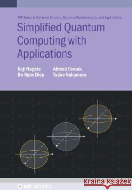Simplified Quantum Computing with Applications Tadao (Keio University) Nakamura 9780750346986 Institute of Physics Publishing