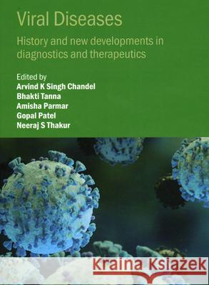 Viral Diseases: History and New Developments in Diagnostics and Therapeutics  9780750349857 Institute of Physics Publishing