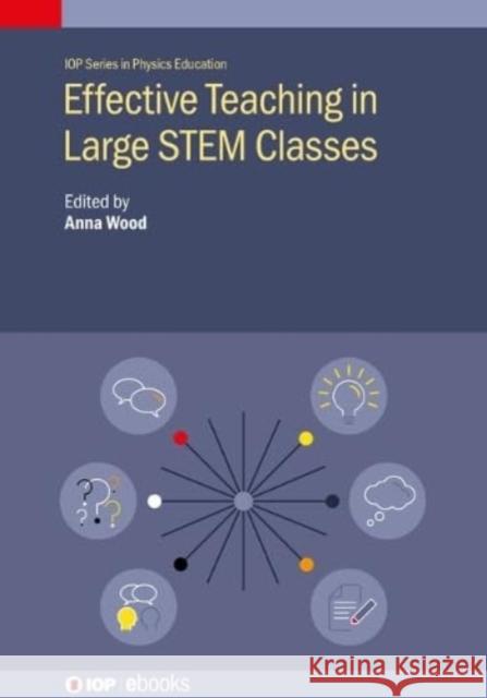 Effective Teaching in Large STEM Classes  9780750352284 Institute of Physics Publishing