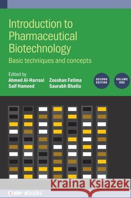 Introduction to Pharmaceutical Biotechnology, Volume 1, Second Edition Ahmed (University of Nizwas (Oman)) Al-Harrasi 9780750353809