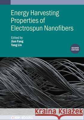 Energy Harvesting Properties of Electrospun Nanofibers (Second Edition) Jian Fang 9780750354882