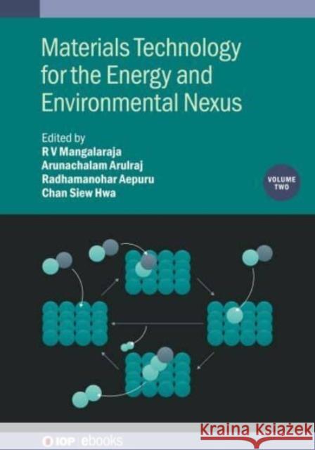 Materials Technology for the Energy and Environmental Nexus, Volume 2  9780750357272 Institute of Physics Publishing