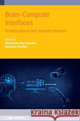 EEG-Based Brain-Computer Interfaces: From raw signals to meaningful interaction  9780750359122 Institute of Physics Publishing