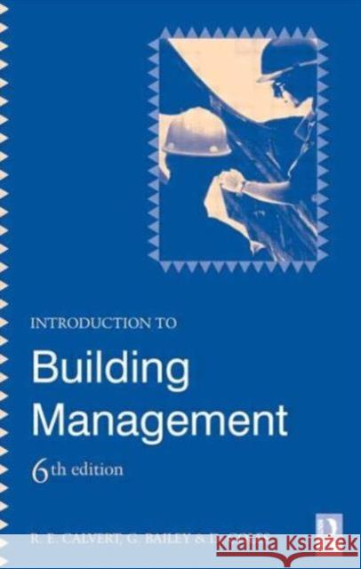 Introduction to Building Management R. E. Calvert D. Coles G. Bailey 9780750605106 Butterworth-Heinemann