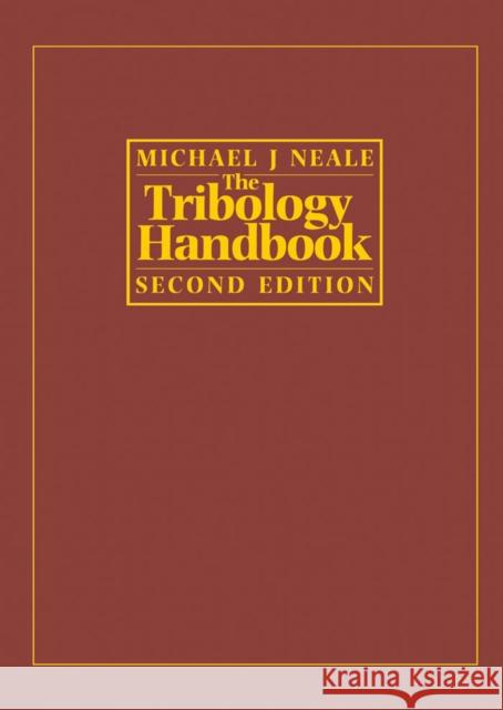 The Tribology Handbook M. J. Neale 9780750611985 Butterworth-Heinemann