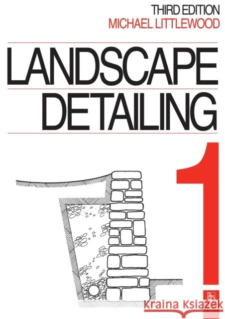 Landscape Detailing Volume 1 : Enclosures Michael Littlewood 9780750613040