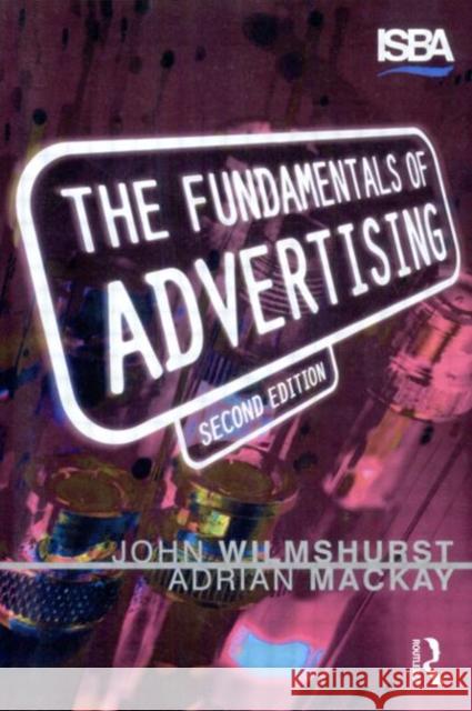 Fundamentals of Advertising John Wilmshurst 9780750615624