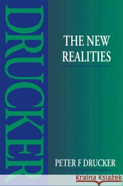 The New Realities Peter F. Drucker 9780750619806 Butterworth-Heinemann