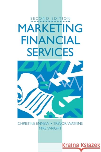 Marketing Financial Services Mike Wright Trevor Watkins Christine T. Ennew 9780750622479