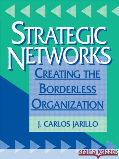 Strategic Networks J. Carlos Jarillo 9780750623278 Butterworth-Heinemann