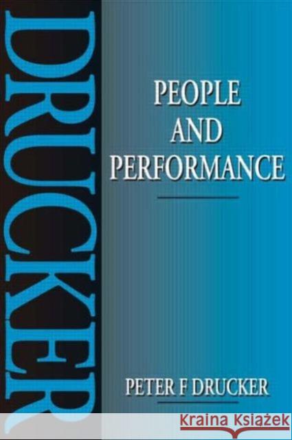 People and Performance Peter F. Drucker 9780750625029 ELSEVIER SCIENCE & TECHNOLOGY