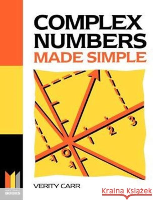 Complex Numbers Made Simple Verity (Brooklands College, Weybridge, Surrey) Carr 9780750625593 Elsevier Science & Technology