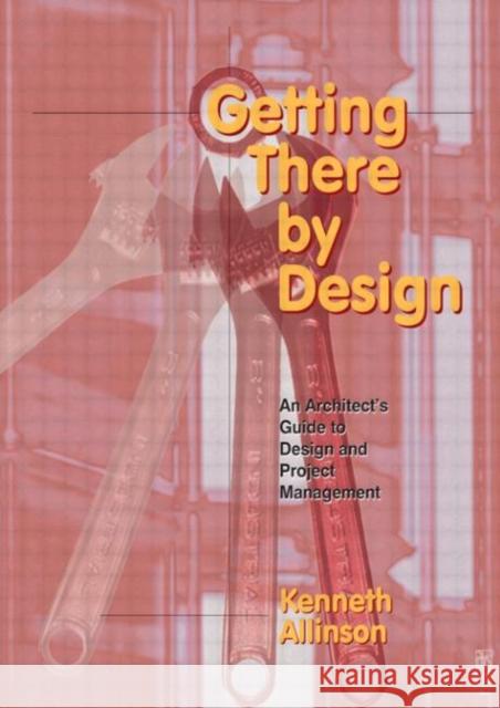 Getting There by Design Kenneth Allinson 9780750626231 Architectural Press