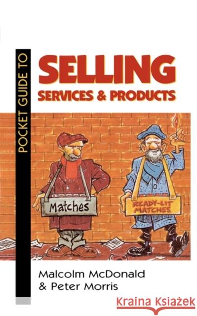 Pocket Guide to Selling Services and Products Malcolm McDonald Peter Morris 9780750626415