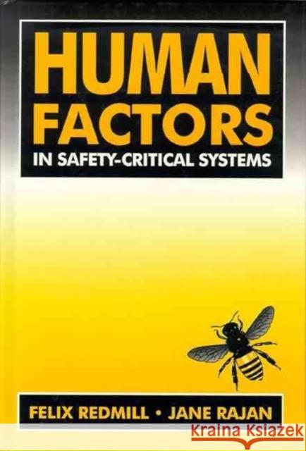 Human Factors in Safety-Critical Systems Felix Redmill Jane Rajan Redmill 9780750627153 Butterworth-Heinemann