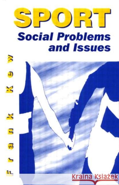 Sport: Social Problems and Issues Frank Kew 9780750628921