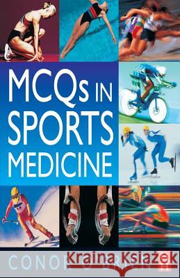MCQ's in Sports Medicine Conor Cruise O'Brien O'Brien 9780750629492 Butterworth-Heinemann